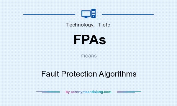 What does FPAs mean? It stands for Fault Protection Algorithms