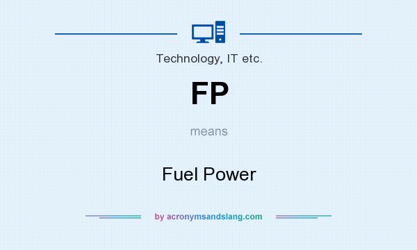 What does FP mean? It stands for Fuel Power