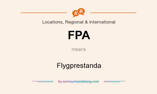 What does FPA mean? It stands for Flygprestanda
