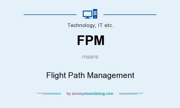 What does FPM mean? It stands for Flight Path Management