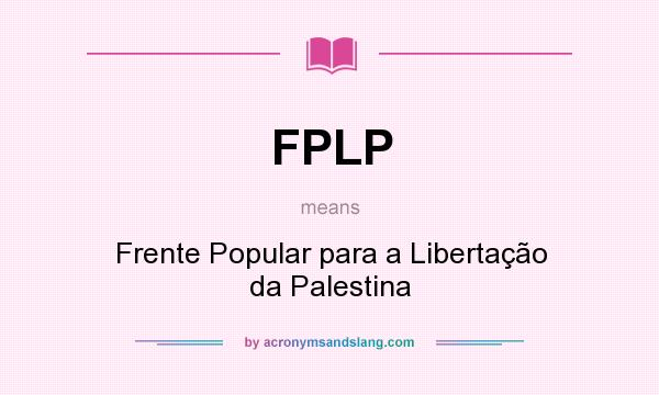 What does FPLP mean? It stands for Frente Popular para a Libertação da Palestina