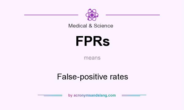 What does FPRs mean? It stands for False-positive rates