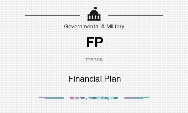 What does FP mean? It stands for Financial Plan
