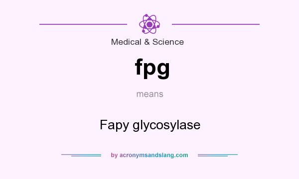 What does fpg mean? It stands for Fapy glycosylase