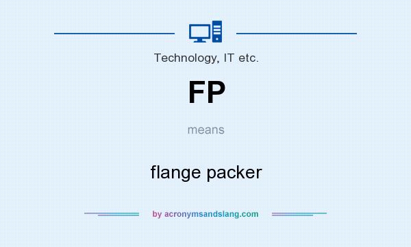 What does FP mean? It stands for flange packer
