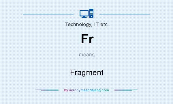 What does Fr mean? It stands for Fragment