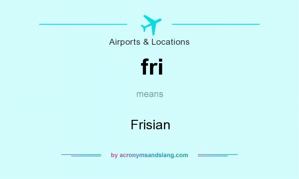 What does fri mean? It stands for Frisian