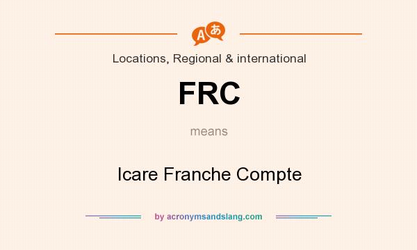 What does FRC mean? It stands for Icare Franche Compte