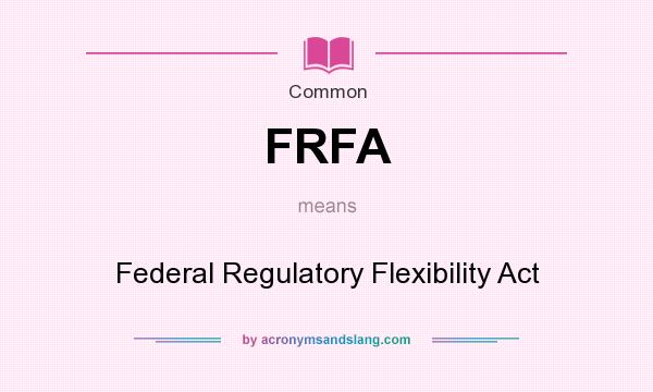 What does FRFA mean? It stands for Federal Regulatory Flexibility Act