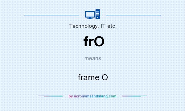 What does frO mean? It stands for frame O