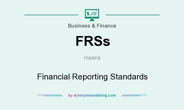 What does FRSs mean? It stands for Financial Reporting Standards