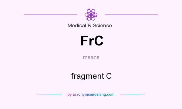 What does FrC mean? It stands for fragment C