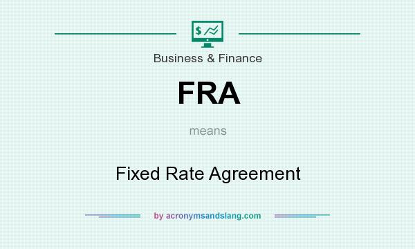 What does FRA mean? It stands for Fixed Rate Agreement