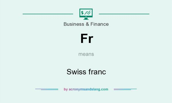 What does Fr mean? It stands for Swiss franc