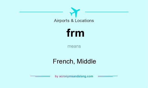 What does frm mean? It stands for French, Middle