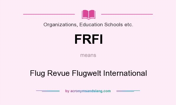 What does FRFI mean? It stands for Flug Revue Flugwelt International