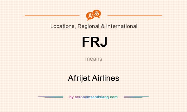 What does FRJ mean? It stands for Afrijet Airlines