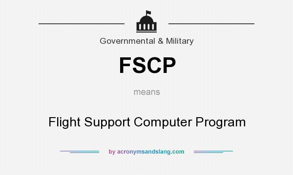 What does FSCP mean? It stands for Flight Support Computer Program