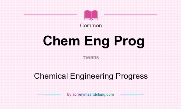 What does Chem Eng Prog mean? It stands for Chemical Engineering Progress