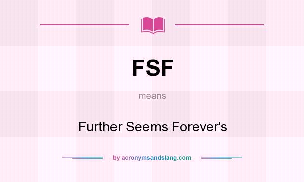 What does FSF mean? It stands for Further Seems Forever`s