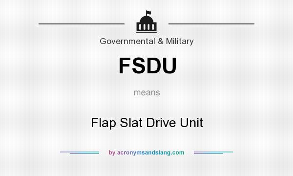 What does FSDU mean? It stands for Flap Slat Drive Unit