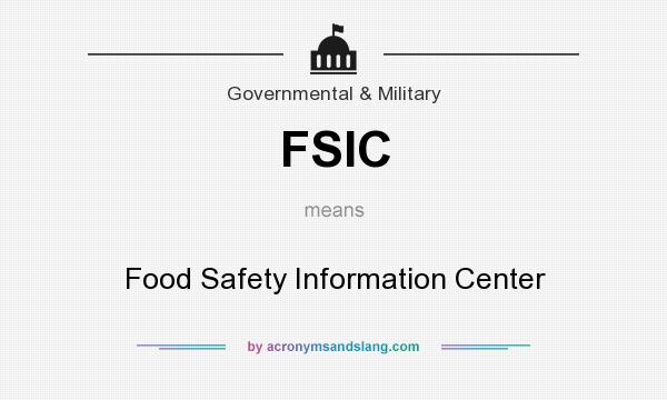 What does FSIC mean? It stands for Food Safety Information Center