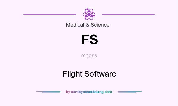 What does FS mean? It stands for Flight Software
