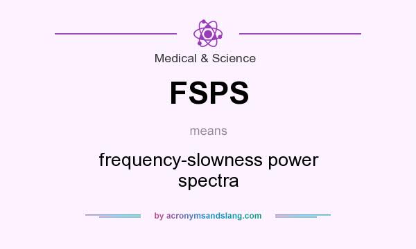 What does FSPS mean? It stands for frequency-slowness power spectra