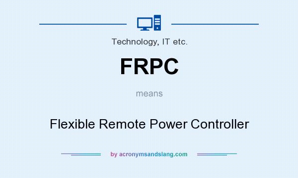 What does FRPC mean? It stands for Flexible Remote Power Controller