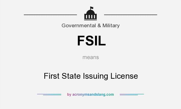 What does FSIL mean? It stands for First State Issuing License