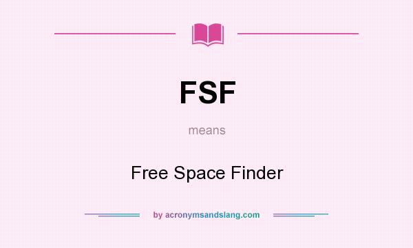 What does FSF mean? It stands for Free Space Finder