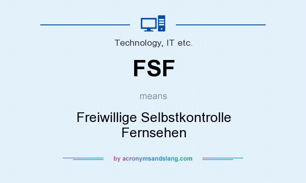 What does FSF mean? It stands for Freiwillige Selbstkontrolle Fernsehen