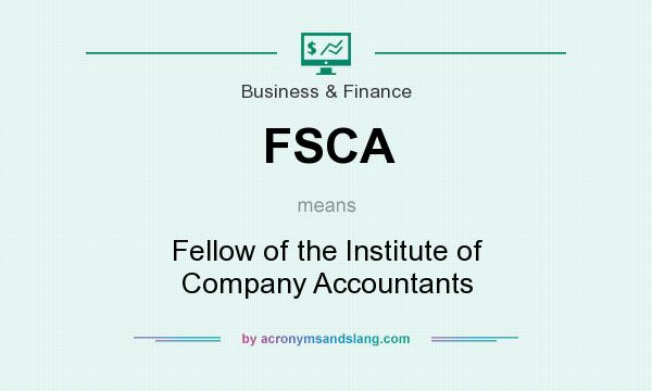 What does FSCA mean? It stands for Fellow of the Institute of Company Accountants