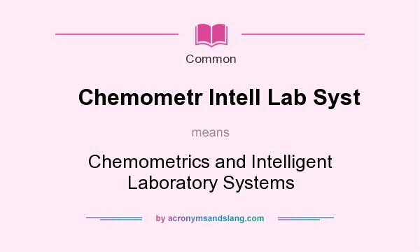 What does Chemometr Intell Lab Syst mean? It stands for Chemometrics and Intelligent Laboratory Systems