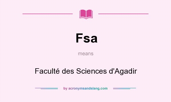 What does Fsa mean? It stands for Faculté des Sciences d`Agadir