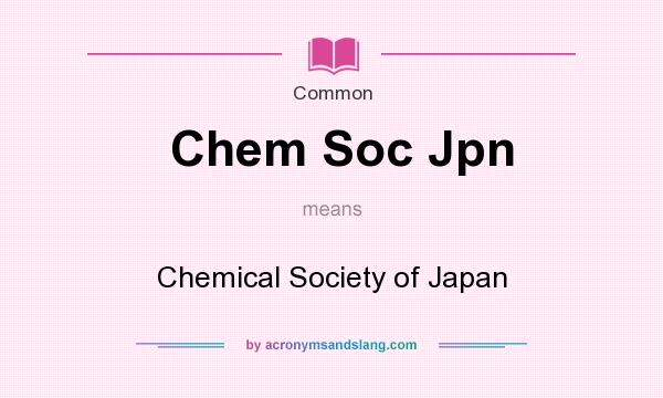 What does Chem Soc Jpn mean? It stands for Chemical Society of Japan