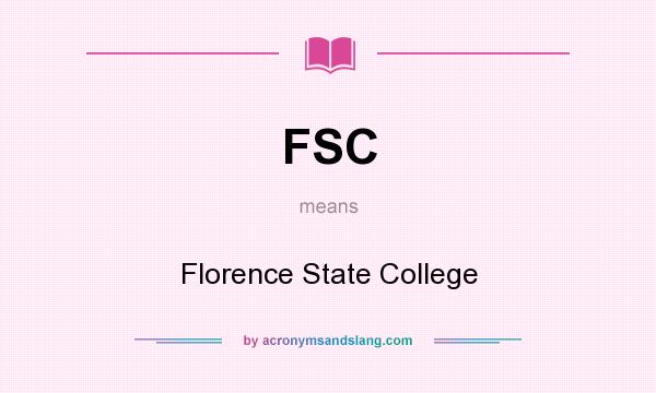 What does FSC mean? It stands for Florence State College