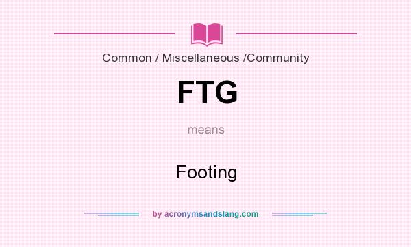 What does FTG mean? It stands for Footing