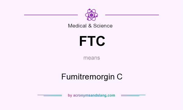 What does FTC mean? It stands for Fumitremorgin C