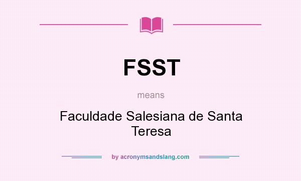 What does FSST mean? It stands for Faculdade Salesiana de Santa Teresa