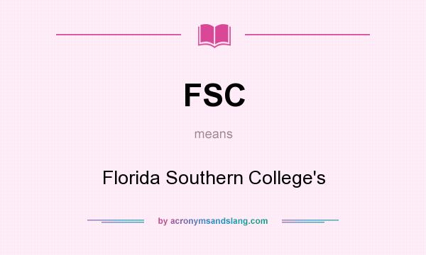 What does FSC mean? It stands for Florida Southern College`s