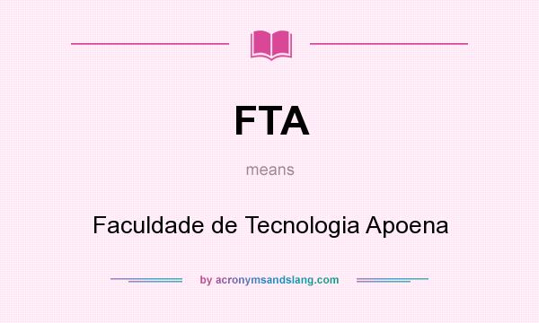 What does FTA mean? It stands for Faculdade de Tecnologia Apoena