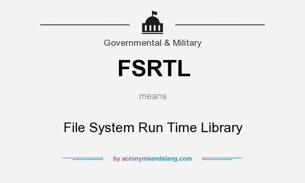 What does FSRTL mean? It stands for File System Run Time Library