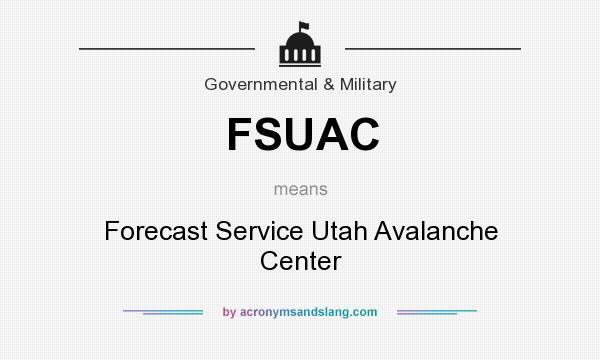 What does FSUAC mean? It stands for Forecast Service Utah Avalanche Center