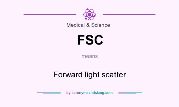 What does FSC mean? It stands for Forward light scatter
