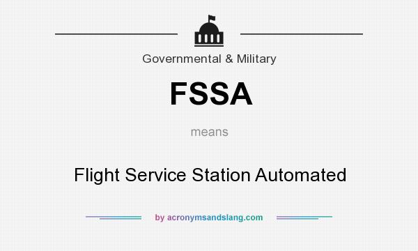 What does FSSA mean? It stands for Flight Service Station Automated