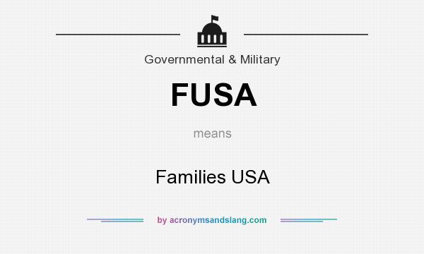 What does FUSA mean? It stands for Families USA
