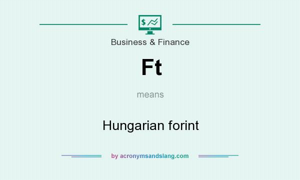 What does Ft mean? It stands for Hungarian forint
