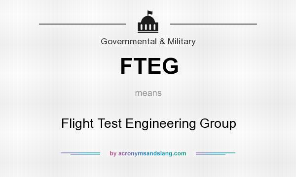 What does FTEG mean? It stands for Flight Test Engineering Group