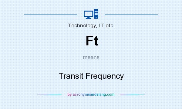 ft-transit-frequency-in-technology-it-etc-by-acronymsandslang